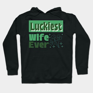 Luckiest wife ever Hoodie